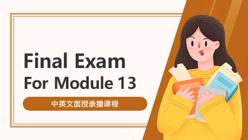 Final Exam for Module 13